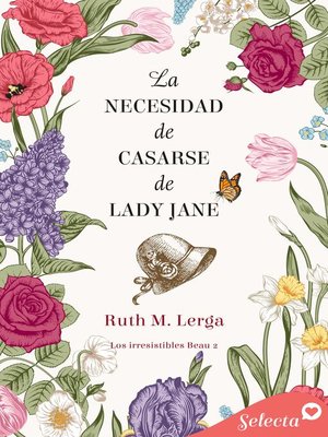 La necesidad de casarse de lady Jane (Los irresistibles Beau 2) - ebook